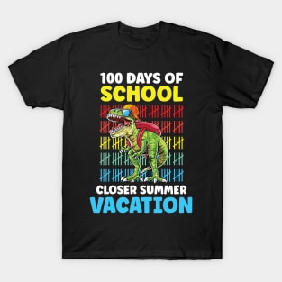 Funny 100 Days Of School Closer Summer Vacation T-Rex T-Shirt